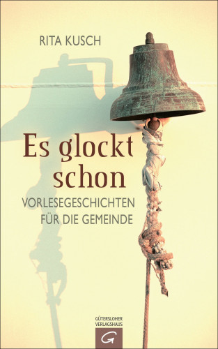 Rita Kusch: Es glockt schon