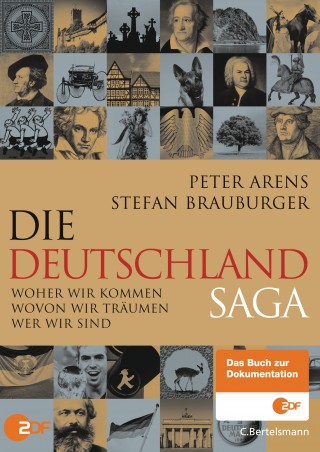 Peter Arens, Stefan Brauburger: Die Deutschlandsaga