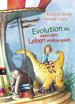 Gudrun Mebs, Harald Lesch: Evolution ist, wenn das Leben endlos spielt