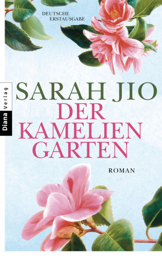 Sarah Jio: Der Kameliengarten