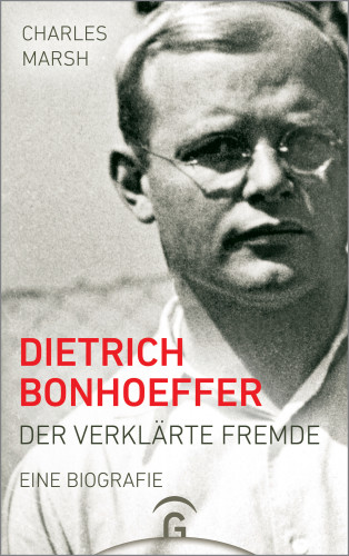 Charles Marsh: Dietrich Bonhoeffer
