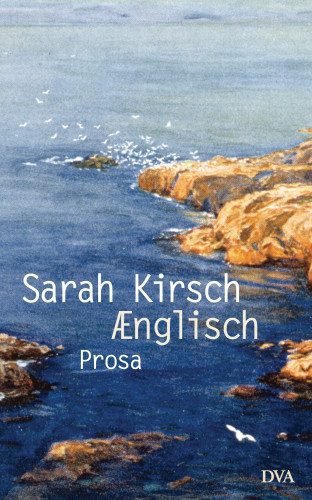 Sarah Kirsch: Ænglisch
