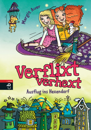 Margit Auer: Verflixt verhext - Ausflug ins Hexendorf