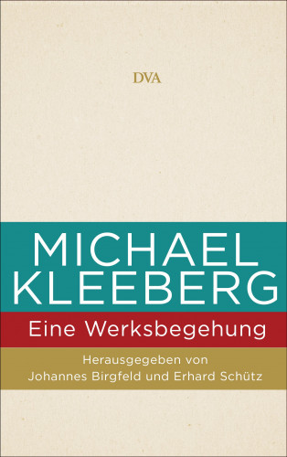 Michael Kleeberg - eine Werksbegehung