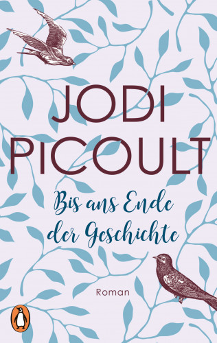 Jodi Picoult: Bis ans Ende der Geschichte