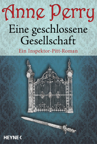 Anne Perry: Eine geschlossene Gesellschaft
