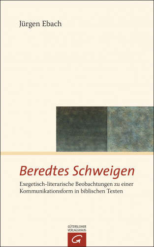 Jürgen Ebach: Beredtes Schweigen