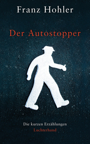 Franz Hohler: Der Autostopper
