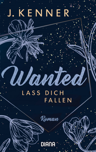 J. Kenner: Wanted (3): Lass dich fallen