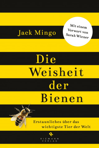 Jack Mingo: Die Weisheit der Bienen