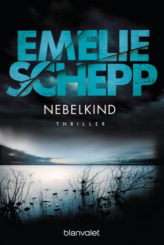 Emelie Schepp: Nebelkind