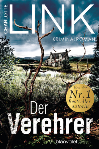 Charlotte Link: Der Verehrer