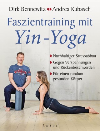 Dirk Bennewitz, Andrea Kubasch: Faszientraining mit Yin-Yoga