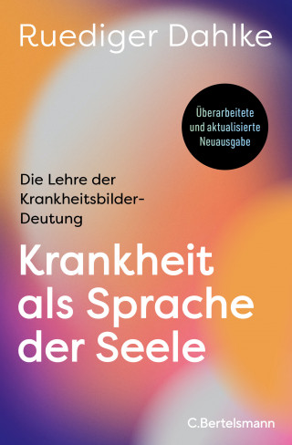 Ruediger Dahlke: Krankheit als Sprache der Seele