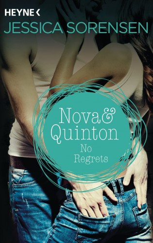 Jessica Sorensen: Nova & Quinton. No Regrets