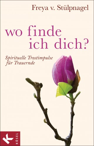 Freya v. Stülpnagel: Wo finde ich dich?