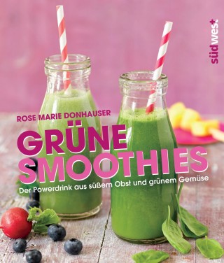 Rose Marie Green: Grüne Smoothies