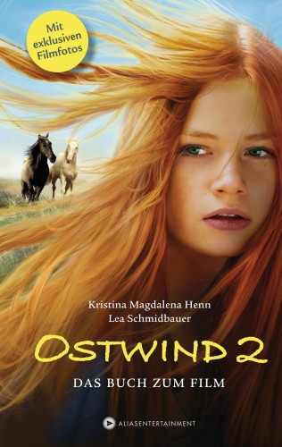 Lea Schmidbauer, Kristina Magdalena Henn: Ostwind 2