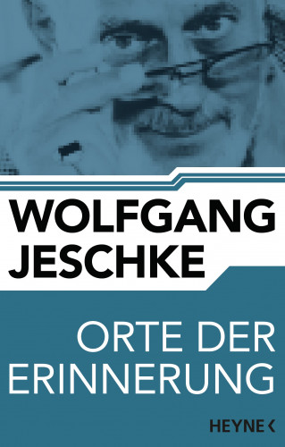 Wolfgang Jeschke: Orte der Erinnerung