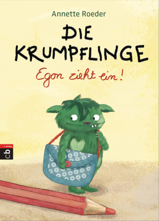 Annette Roeder: Die Krumpflinge – Egon zieht ein!