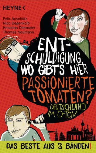 Felix Anschütz, Nico Degenkolb, Krischan Dietmaier, Thomas Neumann: Entschuldigung, wo gibt's hier passionierte Tomaten?