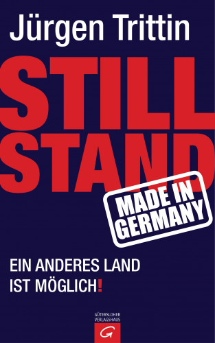 Jürgen Trittin: Stillstand made in Germany
