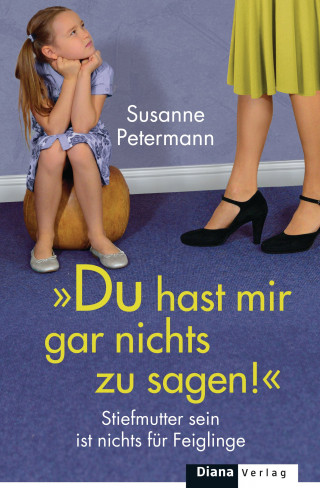 Susanne Petermann: Du hast mir gar nichts zu sagen!