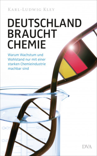 Karl-Ludwig Kley: Deutschland braucht Chemie