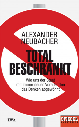 Alexander Neubacher: Total beschränkt