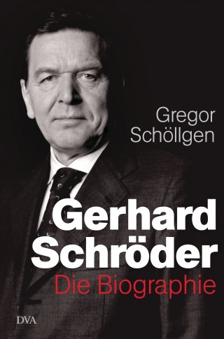 Gregor Schöllgen: Gerhard Schröder