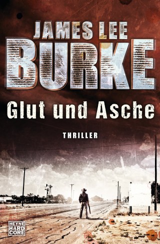 James Lee Burke: Glut und Asche