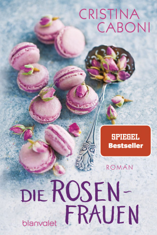 Cristina Caboni: Die Rosenfrauen