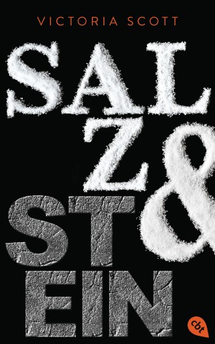 Victoria Scott: Salz & Stein