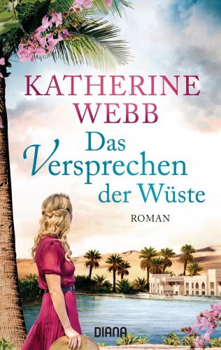Katherine Webb: Das Versprechen der Wüste