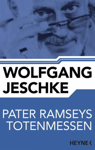 Wolfgang Jeschke: Pater Ramseys Totenmessen