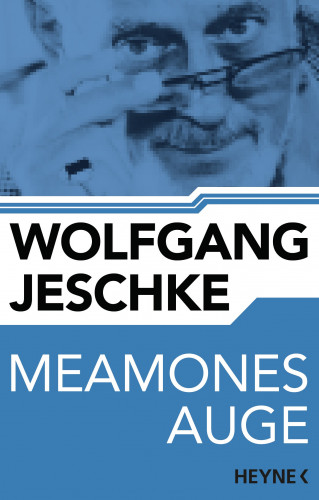 Wolfgang Jeschke: Meamones Auge