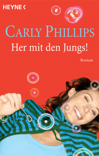 Carly Phillips: Her mit den Jungs!