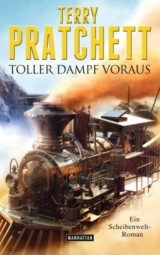 Terry Pratchett: Toller Dampf voraus