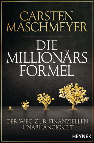 Carsten Maschmeyer: Die Millionärsformel