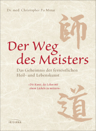 Dr. med. Christopher Po Minar: Der Weg des Meisters