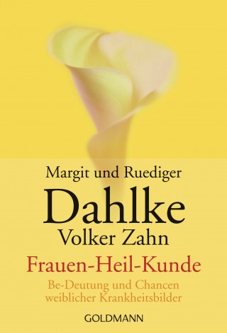 Ruediger Dahlke, Margit Dahlke, Volker Zahn: Frauen - Heil - Kunde