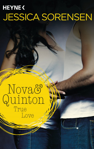 Jessica Sorensen: Nova & Quinton. True Love