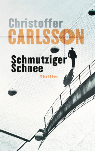 Christoffer Carlsson: Schmutziger Schnee