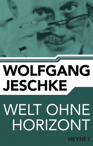 Wolfgang Jeschke: Welt ohne Horizont