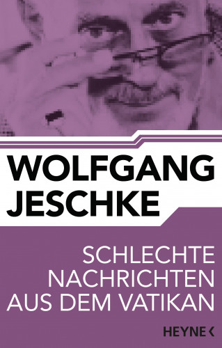 Wolfgang Jeschke: Schlechte Nachrichten aus dem Vatikan