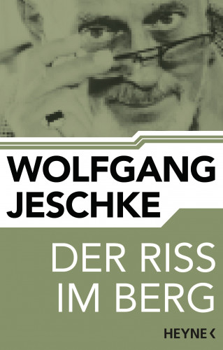 Wolfgang Jeschke: Der Riss im Berg