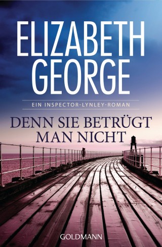 Elizabeth George: Denn sie betrügt man nicht