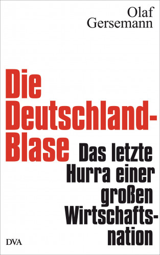 Olaf Gersemann: Die Deutschland-Blase