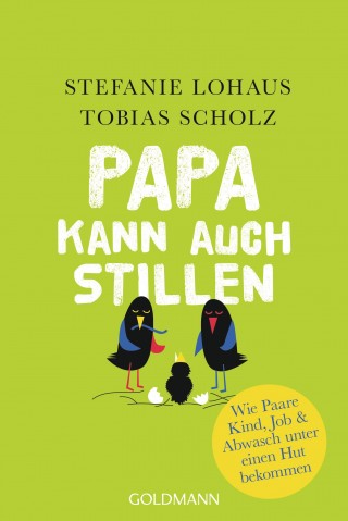 Stefanie Lohaus, Tobias Scholz: Papa kann auch stillen