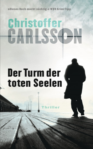 Christoffer Carlsson: Der Turm der toten Seelen